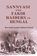 Sannyasi and Fakir Raiders in Bengal - Gyan Books | Grocsy