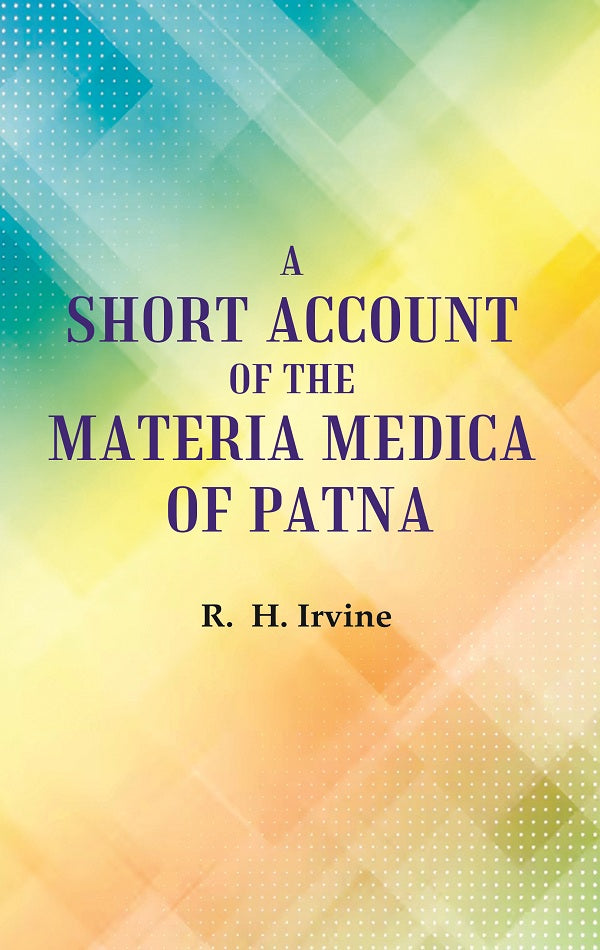 A Short Account of the Materia Medica of Patna - Gyan Books | Grocsy