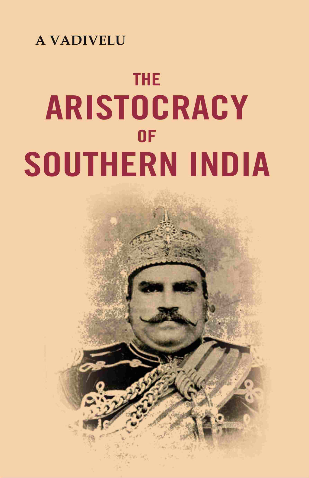 The Aristocracy of Southern India - Gyan Books | Grocsy