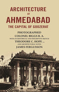 Architecture At Ahmedabad The Capital Of Goozerat - Gyan Books | Grocsy