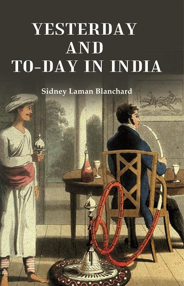 Yesterday and To-day in India - Gyan Books | Grocsy