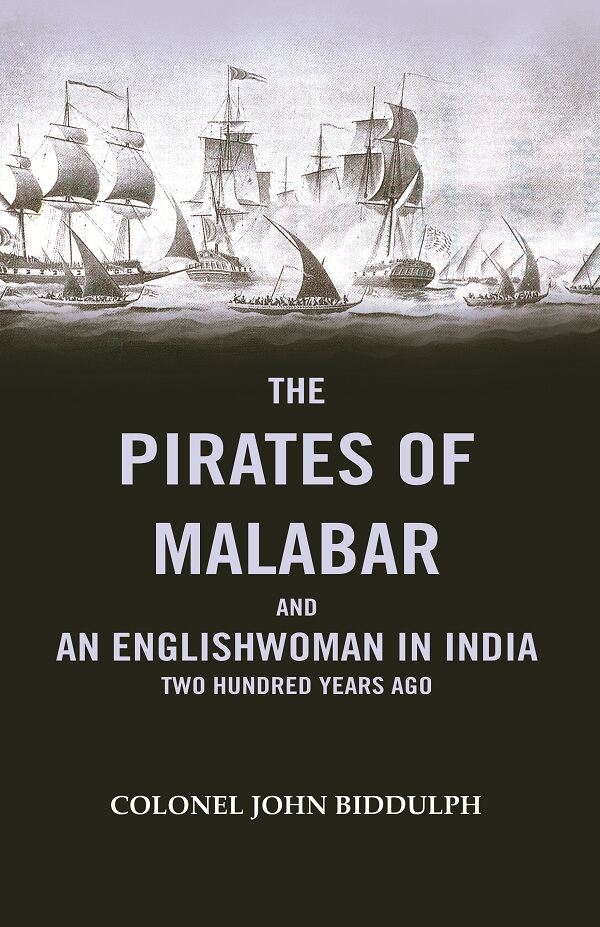 The Pirates Of Malabar And An Englishwoman In India two Hundred Years Ago - Gyan Books | Grocsy