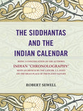 The Siddhantas And The Indian Calendar: Being A Continuation Of The Author'S Indian "Chronography" With An - Gyan Books | Grocsy