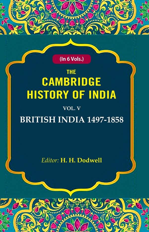 The Cambridge History of India: British India 1497-1858 5th - Gyan Books | Grocsy