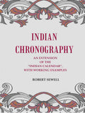 Indian Chronography: An Extension of the “Indian Calendar”, with working examples - Gyan Books | Grocsy