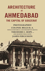Architecture At Ahmedabad The Capital Of Goozerat - Gyan Books | Grocsy