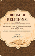Doomed Religions: A Series Of Essays On Great Religions Of The World; With A Preliminary Essay - Gyan Books | Grocsy