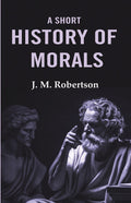 A Short History of Morals - Gyan Books | Grocsy