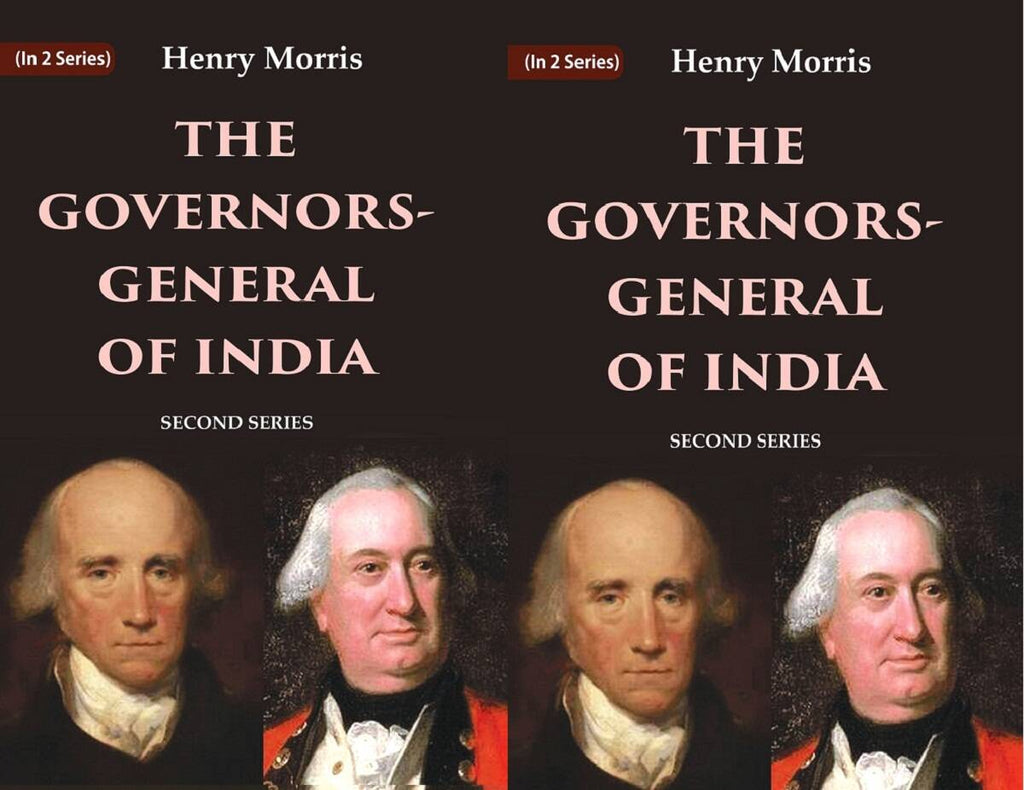 The Governors-General of India: First Series and Second Series 2 Vols Set - Gyan Books | Grocsy