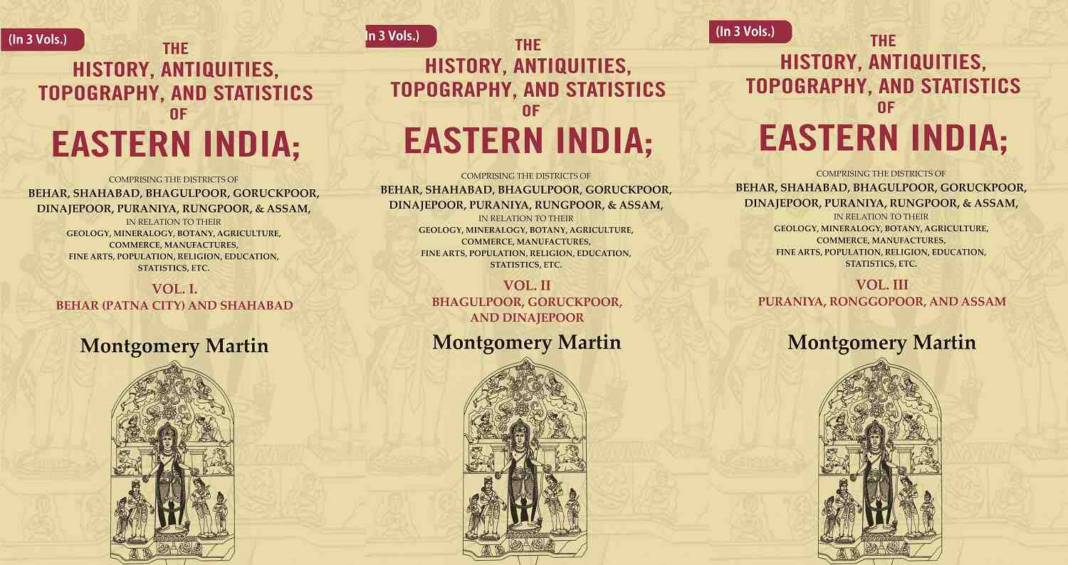 The History, Antiquities, Topography, And Statistics Of Eastern India: Comprising The Districts Vol. - Gyan Books | Grocsy