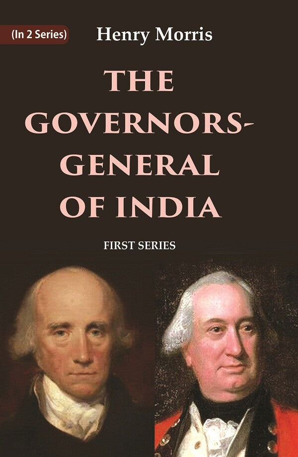 The Governors-General of India: First Series 1st - Gyan Books | Grocsy