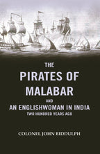 The Pirates Of Malabar And An Englishwoman In India two Hundred Years Ago - Gyan Books | Grocsy
