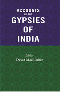 Accounts of the Gypsies of India - Gyan Books | Grocsy