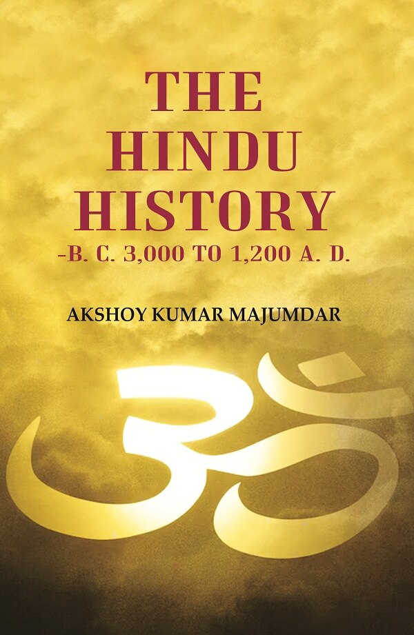 The Hindu History -B. C. 3,000 to 1,200 A. D. - Gyan Books | Grocsy