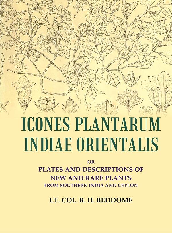 Icones Plantarum Indiae Orientalis: or Plates and descriptions of new and rare plants from southern India and Ceylon - Gyan Books | Grocsy