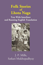 Folk Stories of Lhota Naga: Text With Interliner and Running English Translation - Gyan Books | Grocsy