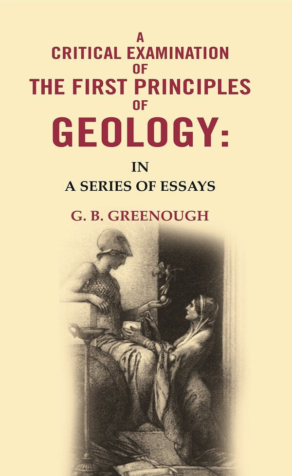 A Critical Examination of the First Principles of Geology: In A Series of Essays - Gyan Books | Grocsy