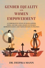 Gender Equality And Women Empowerment: A Comparative Study Of Bangladesh, India And Sri Lanka Based - Gyan Books | Grocsy