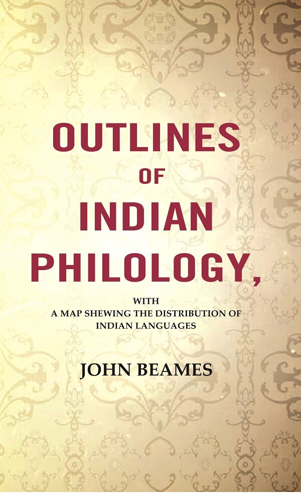 Outlines Of Indian Philology: With A Map Shewing The Distribution Of Indian Languages - Gyan Books | Grocsy