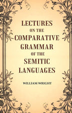 Lectures on the Comparative Grammar of the Semitic Languages - Gyan Books | Grocsy
