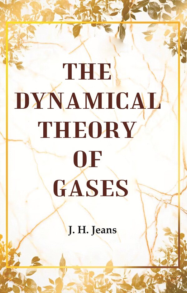 The Dynamical Theory of Gases - Gyan Books | Grocsy
