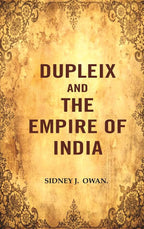Dupleix and the Empire of India - Gyan Books | Grocsy