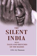 The silent India: being tales and sketches of the masses - Gyan Books | Grocsy
