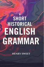 A Short Historical English Grammar - Gyan Books | Grocsy