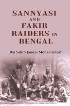 Sannyasi and Fakir Raiders in Bengal - Gyan Books | Grocsy