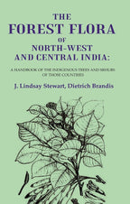 The Forest Flora of North-West and Central India: A Handbook of the Indigenous Trees and Srhubs of those Countries - Gyan Books | Grocsy