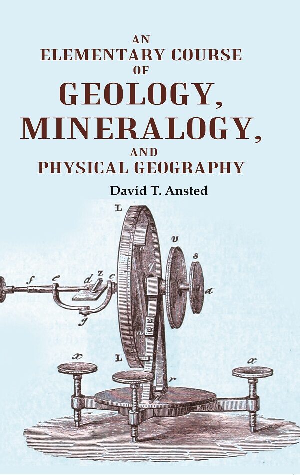 An Elementary Course of Geology, Mineralogy, and Physical Geography - Gyan Books | Grocsy