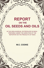 Report On The Oil Seeds And Oils: In The India Museum, Or Produced In India : Prepared Under The Direction - Gyan Books | Grocsy