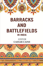 Barracks and Battlefields in India - Gyan Books | Grocsy