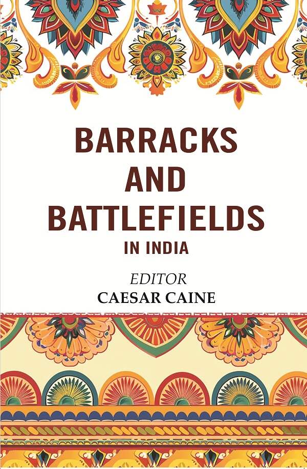 Barracks and Battlefields in India - Gyan Books | Grocsy