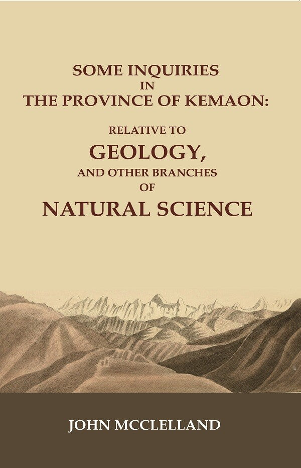Some Inquiries in the Province of Kemaon: Relative to Geology, and other Branches of Natural Science - Gyan Books | Grocsy