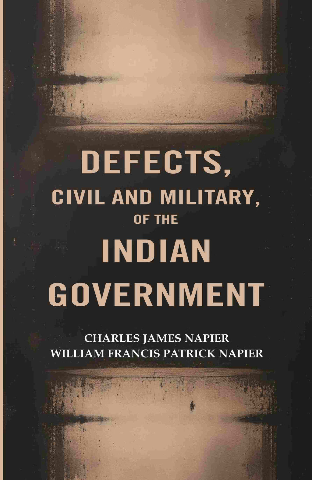 Defects, civil and Military, of The Indian Government - Gyan Books | Grocsy