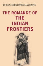 The Romance of the Indian Frontiers - Gyan Books | Grocsy