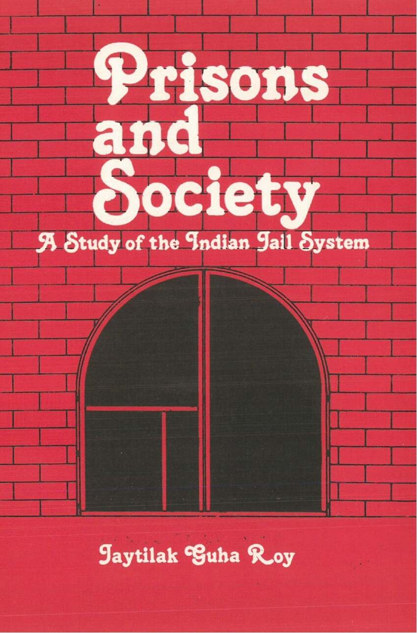 Prisons and Society: a Study of the Indian Jail System [Hardcover] - Gyan Books | Grocsy