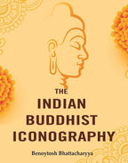 The Indian Buddhist Iconography - Gyan Books | Grocsy