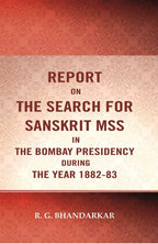 Report on the search for Sanskrit mss. in the Bombay presidency during the year 1882-83 - Gyan Books | Grocsy