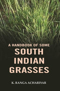 A handbook of some south Indian grasses - Gyan Books | Grocsy