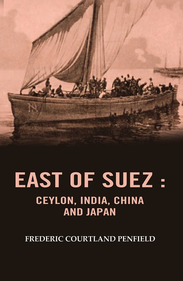 East of Suez: Ceylon, India, China and Japan - Gyan Books | Grocsy