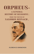 Orpheus- A General History of Religions: From the French of Salomon Reinach - Gyan Books | Grocsy
