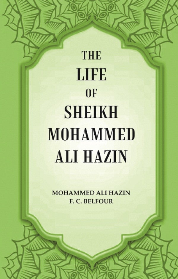 The life of Sheikh Mohammed Ali Hazin - Gyan Books | Grocsy