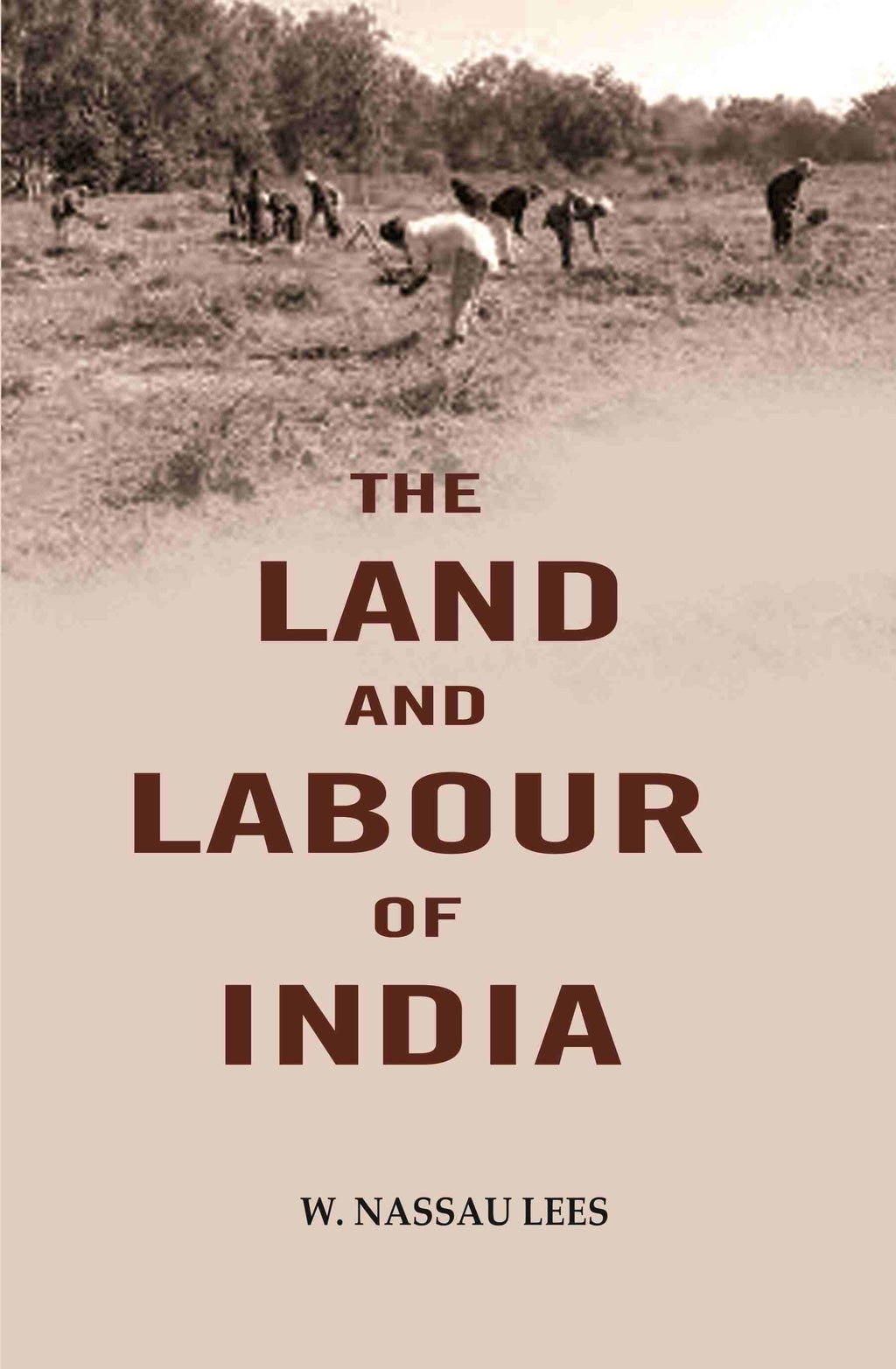 The land and labour of India - Gyan Books | Grocsy