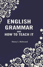 English Grammar and How to Teach it - Gyan Books | Grocsy