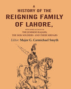 A History Of the Reigning Family Of Lahore: with some account of the jummoo rajahs, the seik soldiers and their sirdars - Gyan Books | Grocsy