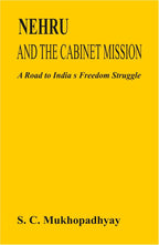 Nehru and the Cabinet Mission: a Road to India's Freedom Struggle - Gyan Books | Grocsy