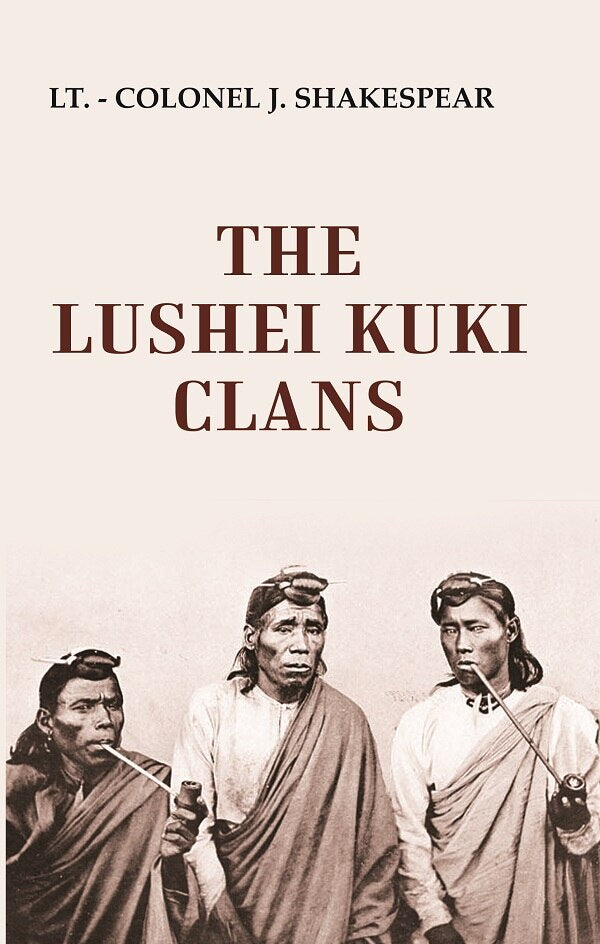 The Lushei Kuki Clans - Gyan Books | Grocsy