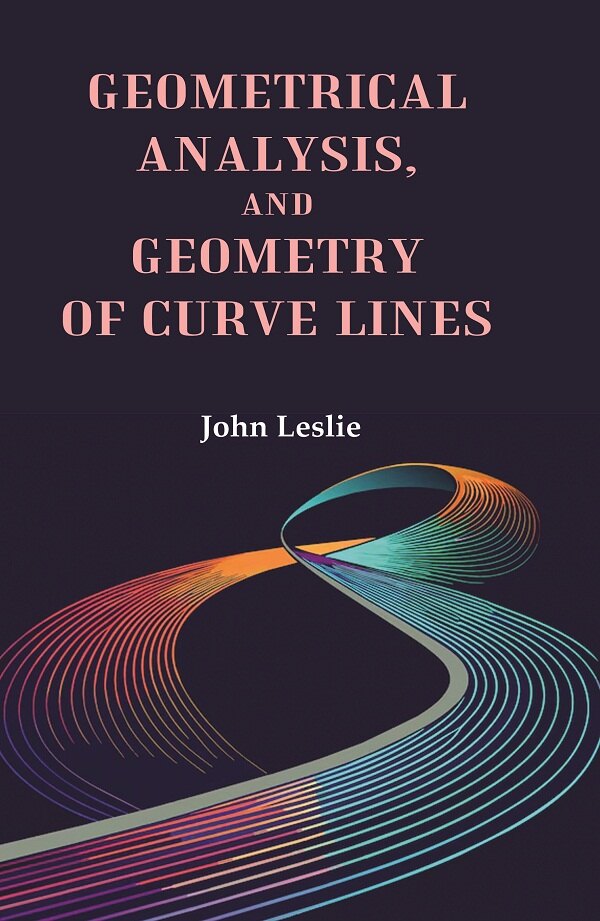 Geometrical Analysis, and Geometry of Curve Lines - Gyan Books | Grocsy